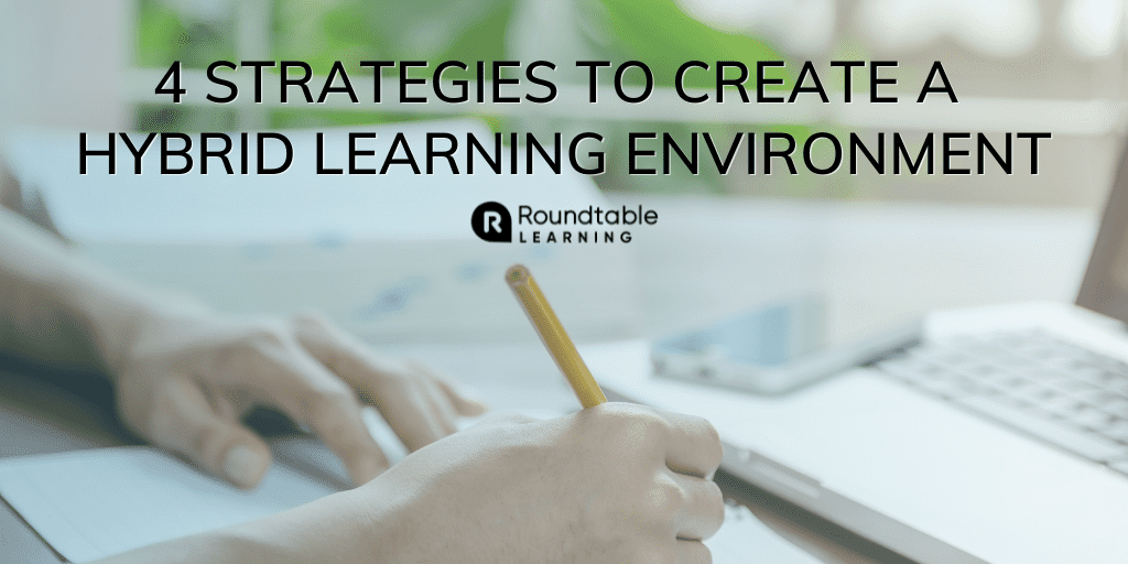 4-Recommended-Strategies-To-Create-A-Successful-Hybrid-Learning-Environment