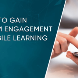 5-Ways-To-Gain-Maximum-Engagement-For-Mobile-Learning