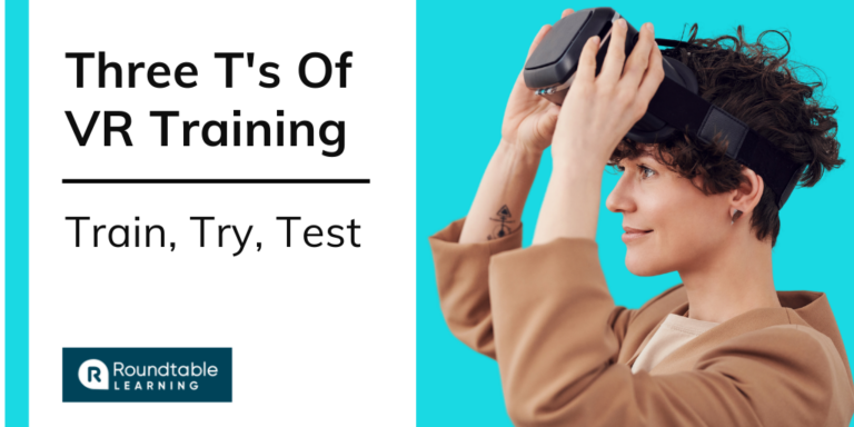 The 3 T’s Of VR Training
