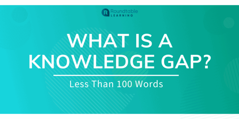 What Is A Knowledge Gap? Less Than 100 Words