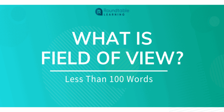 What Is Field Of View (FOV)? Less Than 100 Words