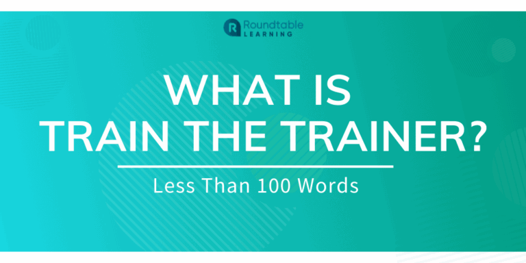 What Is Train The Trainer? Less Than 100 Words