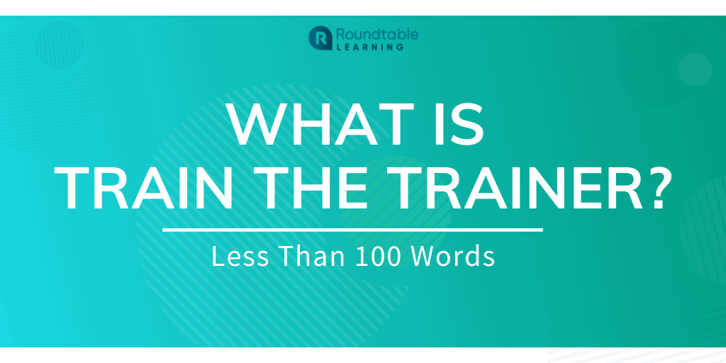 What-Is-Train-The-Trainer-100W