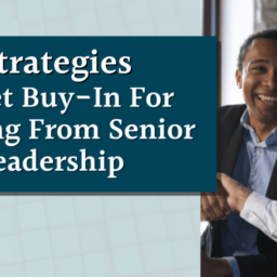 4-Strategies-To-Get-Buy-In-For-Training-From-Senior-Leadership-1