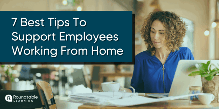 7 Best Tips To Support Employees Working From Home