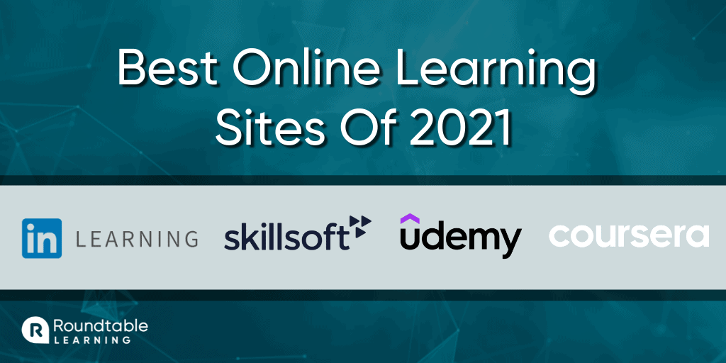 Best Online Learning Sites 2021: LinkedIn Learning, SkillSoft, uDemy Business, Coursera for Teams
