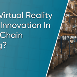 How-Is-Virtual-Reality-Driving-Innovation-In-Supply-Chain-Training