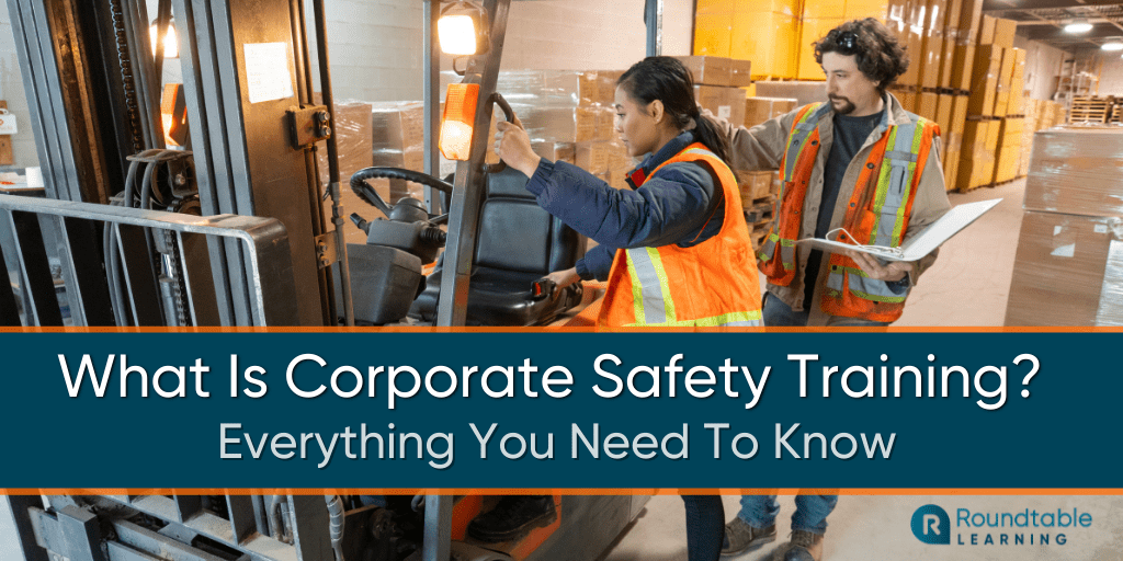 What Is Corporate Safety Training? Everything You Need To Know
