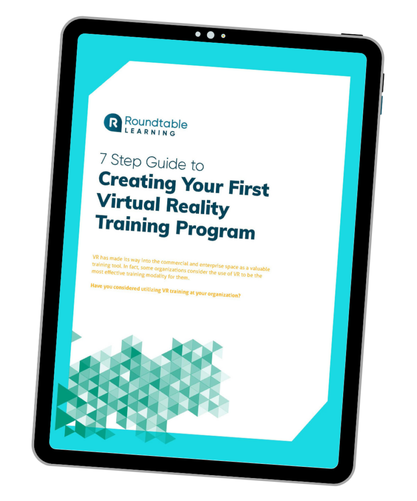 7 Step Guide To Creating Your First VR Training Program - Roundtable ...
