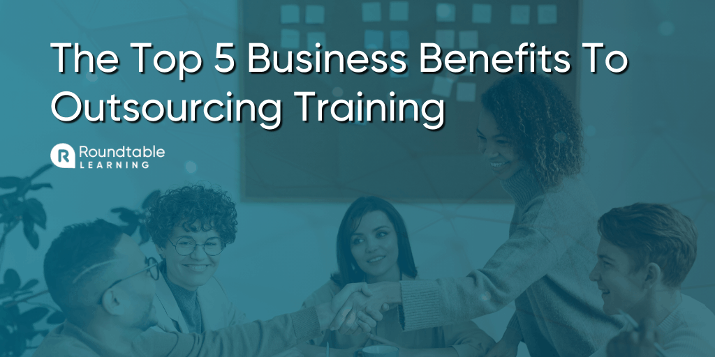 The-Top-5-Business-Benefits-To-Outsourcing-Corporate-Training-And-Development-1
