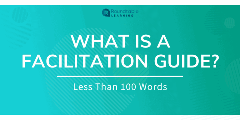 What Is A Facilitation Guide? Less Than 100 Words